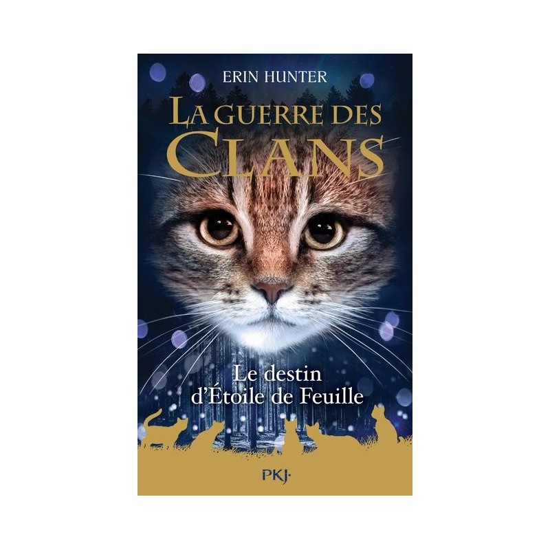 Guerre Des Clans Hs - Tome 7 Le Destin D'etoile De Feuille