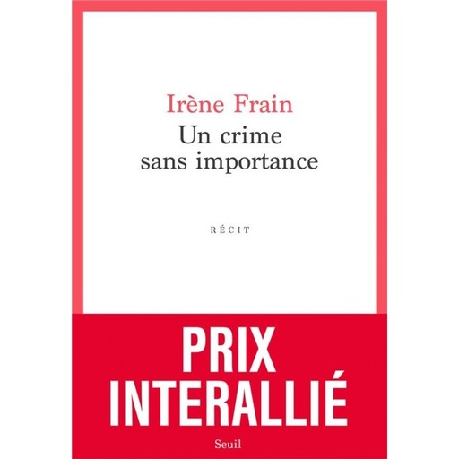 Un Crime Sans Importance  Première Sélection Du Prix Goncourt2020